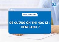 Đề Cương Ôn Thi Tiếng Anh Lớp 7 Giữa Kì 1