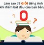 Để Học Giỏi Tiếng Anh Cần Làm Gì