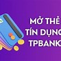 Thông Tin Thẻ Tín Dụng Tpbank